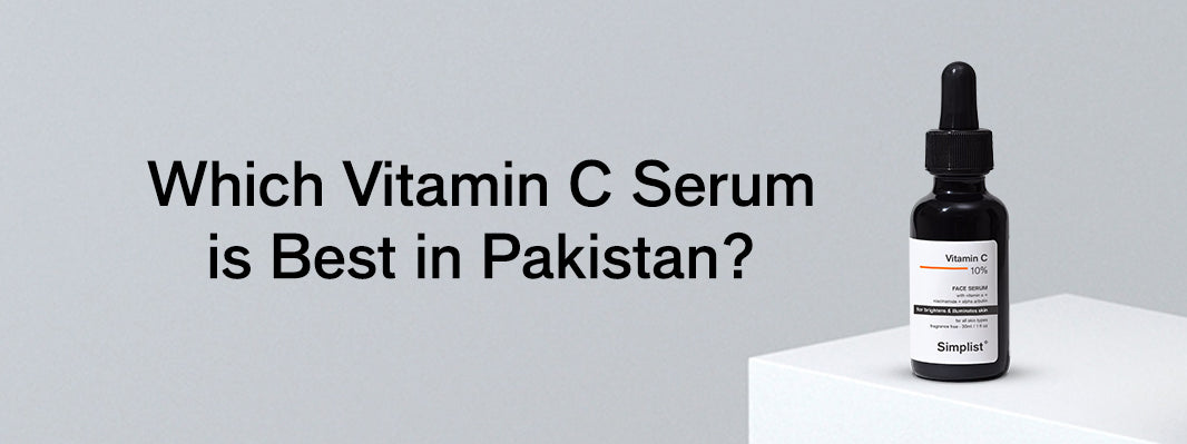 Which Vitamin C Serum is Best in Pakistan